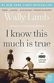 I Know This Much Is True by Wally Lamb; 2008. Softcover.
