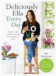 Deliciously Ella Every Day by Ella Woodward; 2016. Hardcover. (F&amp;C)