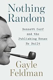 Nothing Random: Bennett Cerf and the Publishing House He Built by Gayle Feldman; 2026. Hardcover.