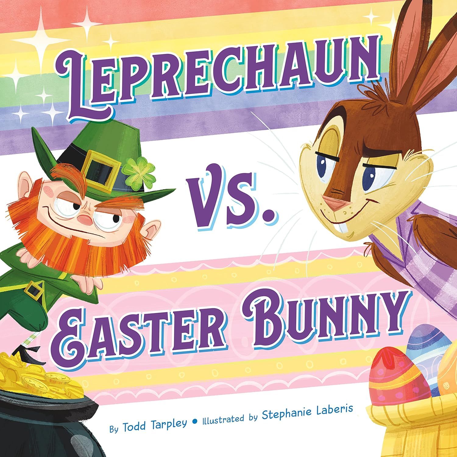 Leprechaun vs. Easter Bunny (Festive Feuds, 1) by Todd Tarpley (Author), Stephanie Laberis (Illust). 2023. Hardcover (CH-PIC)