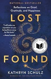 Lost &amp; Found by Kathryn Schulz; 2022. Softcover.