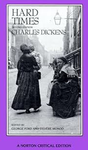 Hard Times: An Authoritative Text, Backgrounds, Sources, and Contemporary Reactions, Criticism (2nd Edition) by Charles Dickens, George Ford, Sylvere Monod (Editors); 1854/1966. Softcover. (CO)