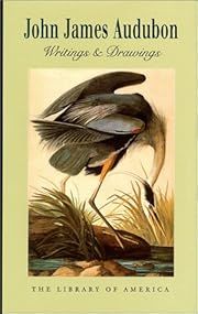 John James Audubon - Writings and Drawings by John James Audubon, Christopher Irmscher (Editor) (Library of America); 1999. Hardcover.