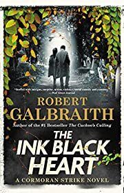 Ink Black Heart (Cormoran Strike #6) by Robert Galbraith; 2022. Softcover.