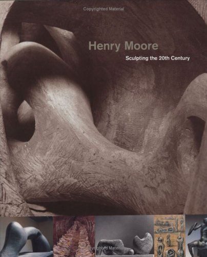 Henry Moore: Sculpting the 20th Century. Dorothy Kosinski. 2001. Hardcover. (REALLY BIG Book)