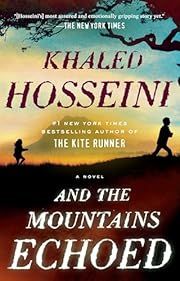And the Mountains Echoed by Khaled Hosseini; 2014. Softcover.