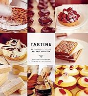 Tartine by Elisabeth M. Prueitt, Chad Robertson; 2006. Hardcover. (F&amp;C)