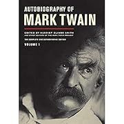 Autobiography of Mark Twain: The Complete and Authoritative Edition, Volume 1 by Mark Twain, Harriet Elinor Smith and the Mark Twain Project (Editors); 2010. Hardcover.
