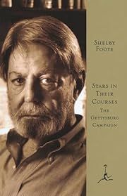 Stars in Their Courses: The Gettysburg Campaign, June-July 1863 (Modern Library) by Shelby Foote; 1994. Hardcover.