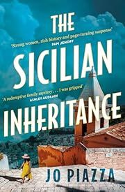 Sicilian Inheritance, The by Jo Piazza; 2024. Hardcover.