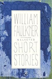 Selected Short Stories of William Faulkner (Modern Library) by William Faulkner; 1956/1993. Hardcover.