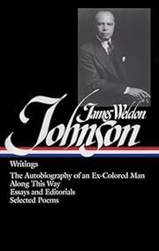 James Weldon Johnson: Writings by James Weldon Johnson; 2004. Hardcover.(Library of America)