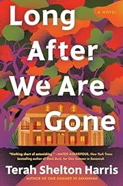 Long after We Are Gone by Terah Shelton Harris; 2024. Softcover.
