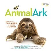Animal Ark: Celebrating our Wild World in Poetry and Pictures by Kwame Alexander, Mary Rand Hess, Deanna Nikaido; 2017. Hardcover.(Ch-NF)