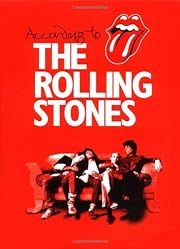 According to the Rolling Stones by The Rolling Stones, Dora Loewenstein (Editor), Philip Dodd (Editor); 2003. Hardcover. (LF)