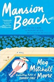 Mansion Beach by Meg Mitchell Moore; 2025. Hardcover.