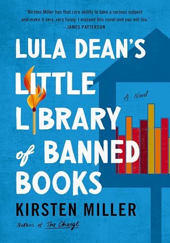 Lula Dean's Little Library of Banned Books by Kirsten Miller; 2024. Softcover.
