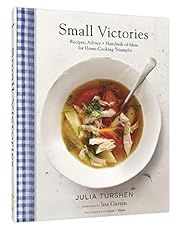 Small Victories: Recipes, Advice + Hundreds of Ideas for Home Cooking Triumphs by Julia Turshen, Ina Garten (Foreword), Gentl+Hyers (Photography); 2016. Hardcover. (F&amp;C)
