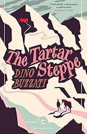 Tartar Steppe, The by Dino Buzzati, Tim Parks (Introduction), Stuart C. Hood (Translator); 1940/2018. Softcover.