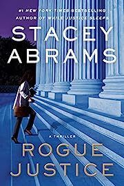 Rogue Justice (Avery Keene #2) by Stacey Abrams; 2023. Softcover. (Large Print)
