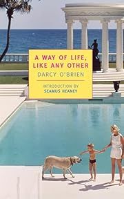 Way of Life, Like Any Other, A by Darcy O'Brien, Seamus Heaney (Introduction); 1977/2001. Softcover. (New York Review Books) (CO)