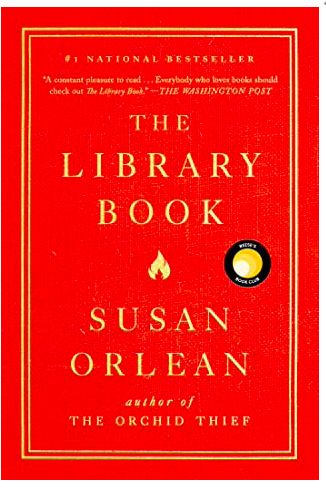 Library Book, The by Susan Orlean; 2018. Hardcover.