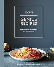 Food52 Genius Recipes: 100 Recipes That Will Change the Way You Cook by Kristen Miglore; 2015. Hardcover. (F&amp;C)