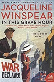 In This Grave Hour (Maisie Dobbs #13) by Jacqueline Winspear; 2018; Softcover.