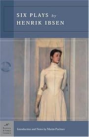 Six Plays by Henrik Ibsen (Barnes &amp; Noble Classics) by Henrik Ibsen; 2003. Softcover.