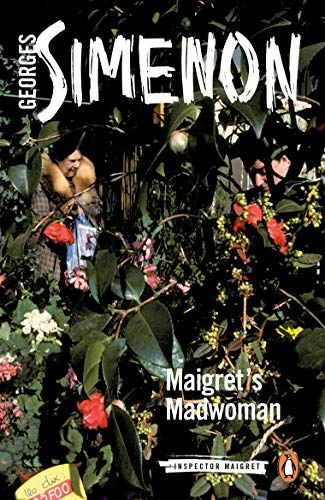 Maigret's Madwoman (Inspector Maigret #72) by Georges Simenon, Siân Reynolds (Translator); 1970/2020. Softcover.
