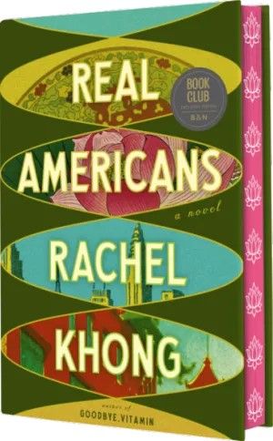 Real Americans by Rachel Khong; 2024. Softcover.