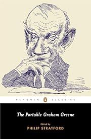 Portable Graham Greene, The by Graham Greene, Philip Stratford (Editor, Introduction); 1973/2005. Softcover. (Penguin Classics) (CO)