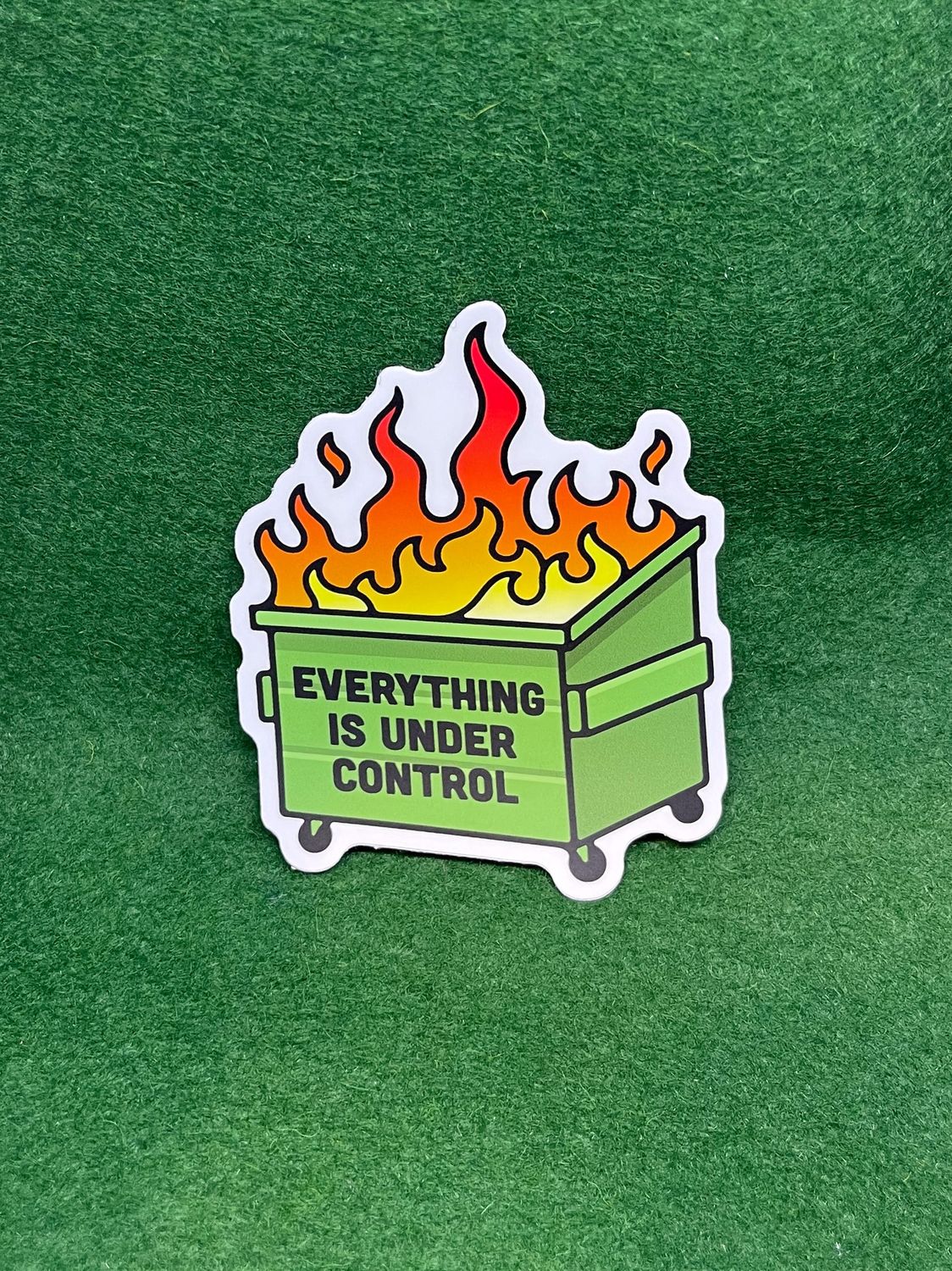 Everything is under control dumpster