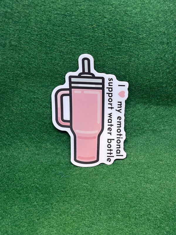 I love my emotional support water bottle
