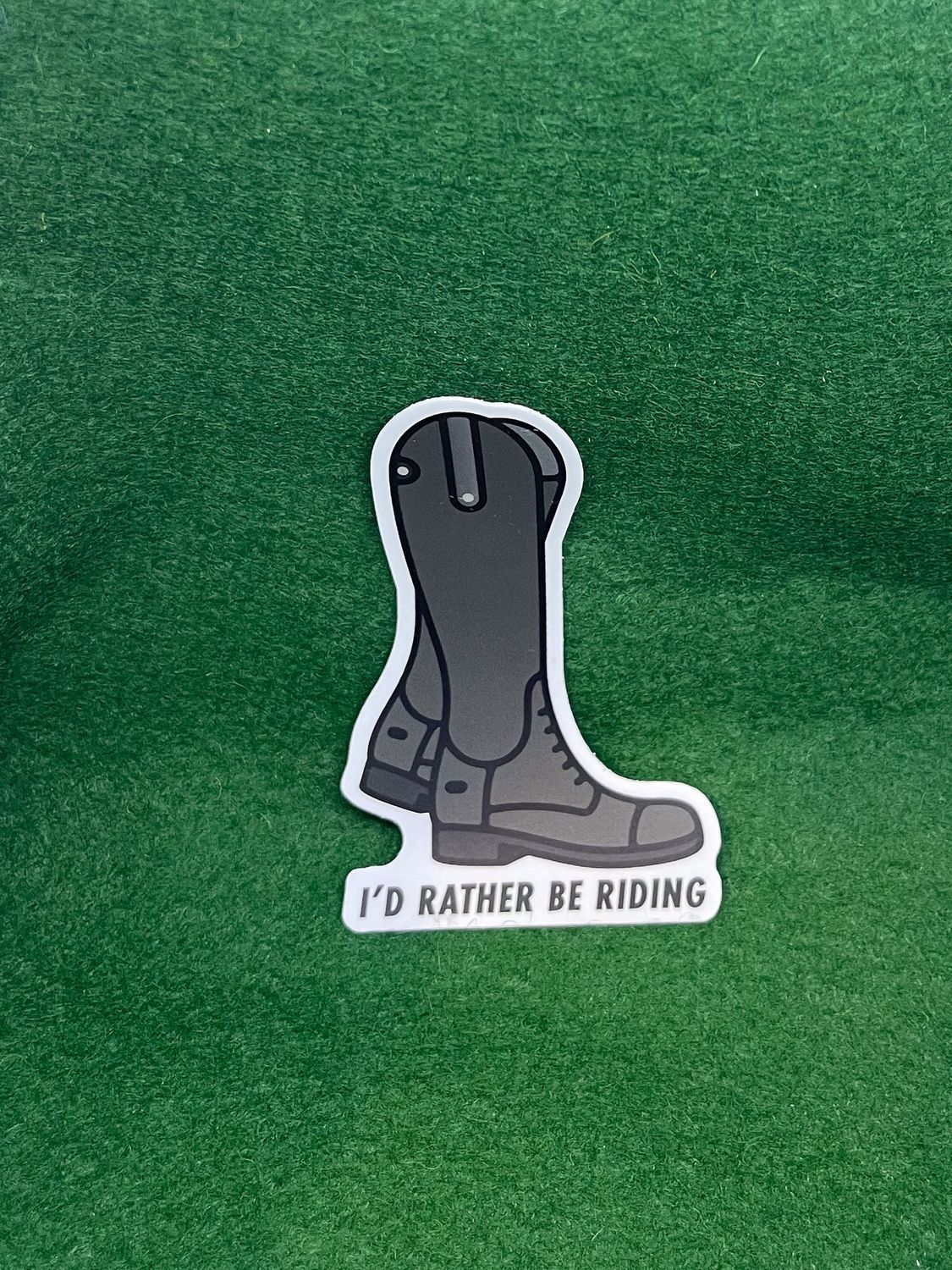 I&#39;d rather be riding boots