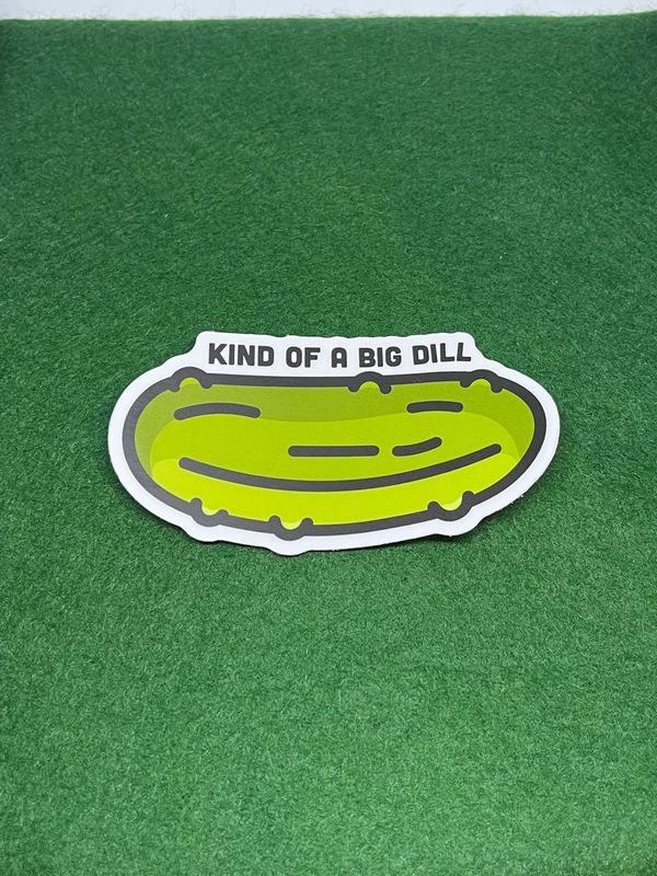 Kind of a big dill pickle