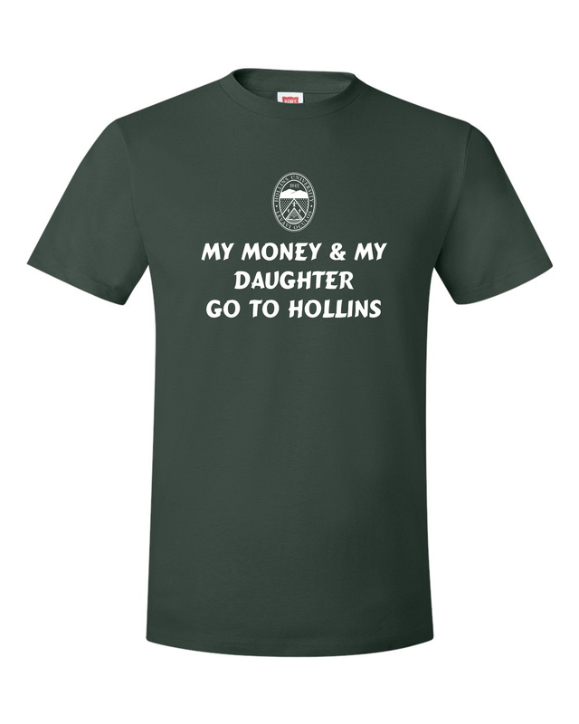 My money and daughter go to Hollins