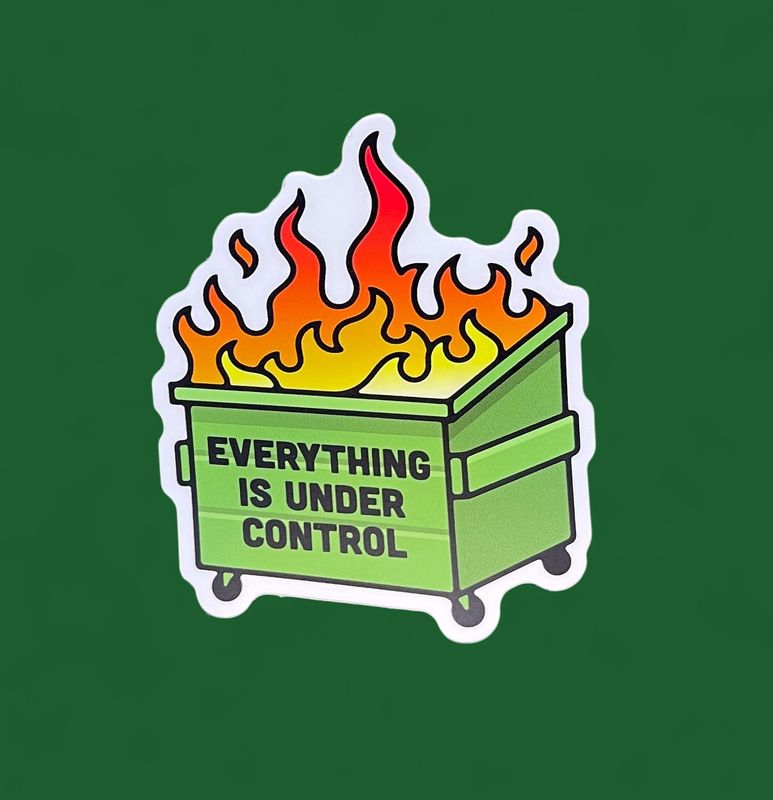 Everything Is Under Control Dumpster