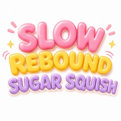 Slow Rebound Sugar Squish