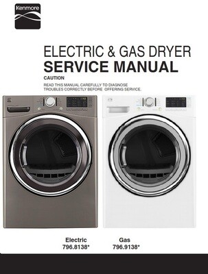 Kenmore 81382 81383 91382 91383 Dryer Service Manual and Technicians Guide