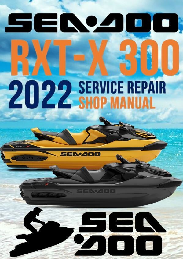 Sea Doo 2022 RXT X300 Service Manual and Repair Guide