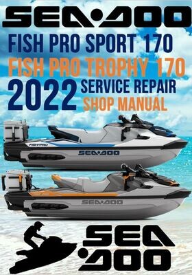 Sea Doo 2022 Fish Pro Sport and Trophy 170 Service Manual Repair Guide