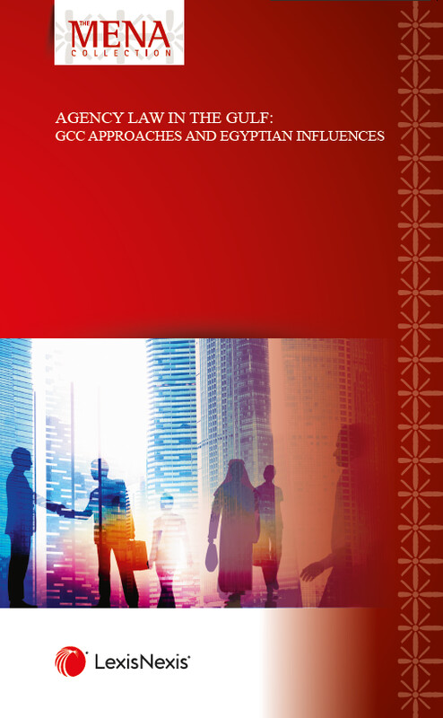 Agency Law in the Gulf - GCC Approaches and Egyptian Influences