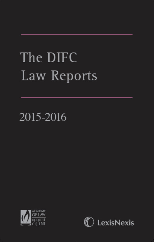 The DIFC Law Reports - 2015/2016 The DIFC Law Reports - 2015/2016
