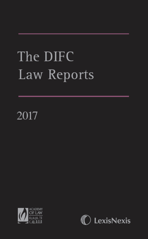 The DIFC Law Reports - 2017 The DIFC Law Reports - 2017