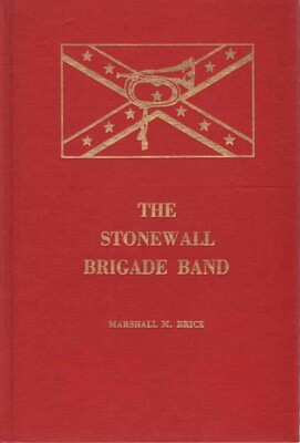 ​The Stonewall Brigade Band​ Book