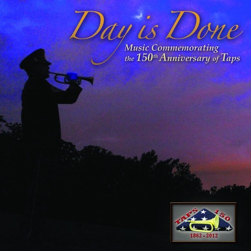 "Day is Done"-Music Commemorating the 150th Anniversary of Taps-CD