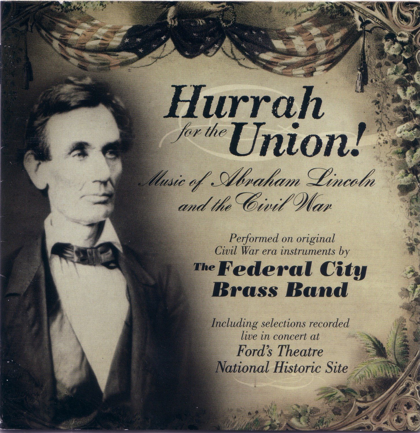 Hurrah for the Union Music of Abraham Lincoln and the Civil War CD