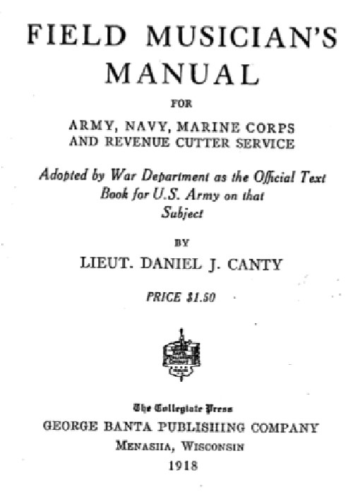 Field Musicians Manual 1918 by Daniel J. Canty