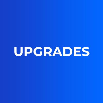 Upgrades